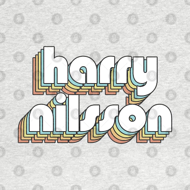 Harry Nilsson - Retro Rainbow Typography Faded Style by Paxnotods